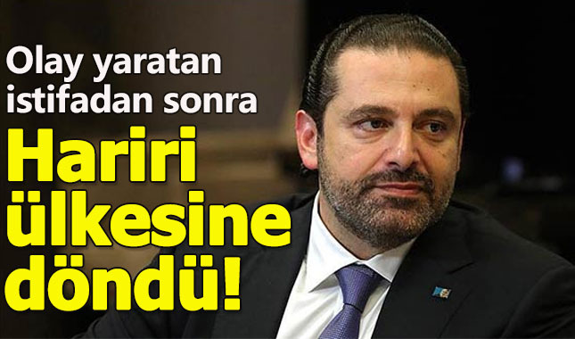 İstifa eden Hariri sonunda Lübnan'a döndü