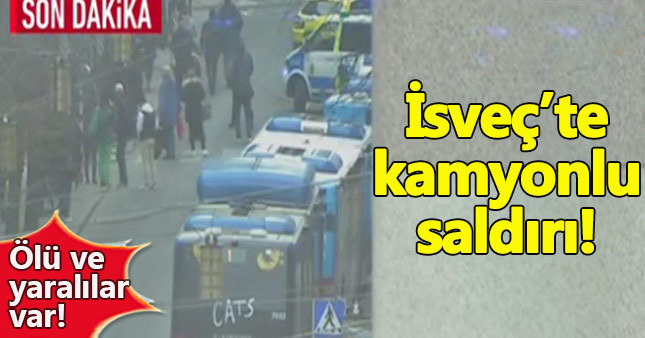 İsveç'te kamyonlu saldırı! / Saldırı anı görüntüleri...