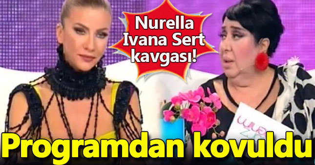 Ivana Sert Nur Yerlitaş neden kavga etti? Ivana Sert programdan kovuldu mu?