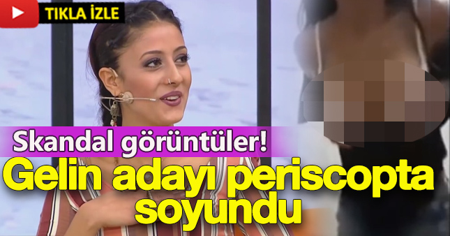 Gelin adayı sosyal medyada soyundu