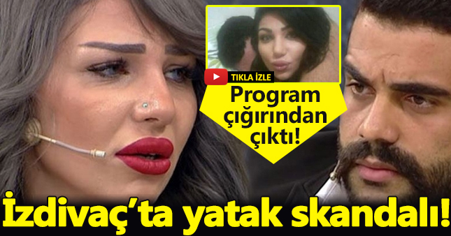 İzdivaç'ta bir yatak rezaleti daha!