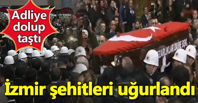 İzmir şehitleri son yolculuklarına uğurlandı