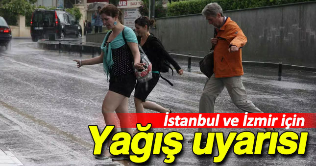 İzmir ve İstanbullular dikkat