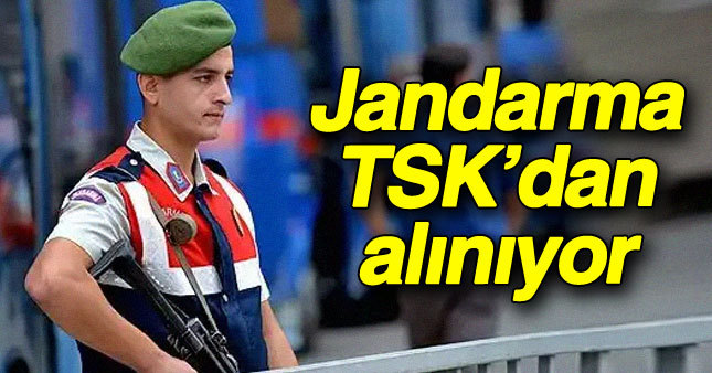 Jandarma İçişleri Bakanlığı'na bağlanıyor
