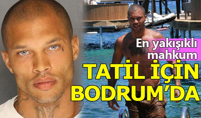 Jeremy Meeks, tatil için Bodrum'da