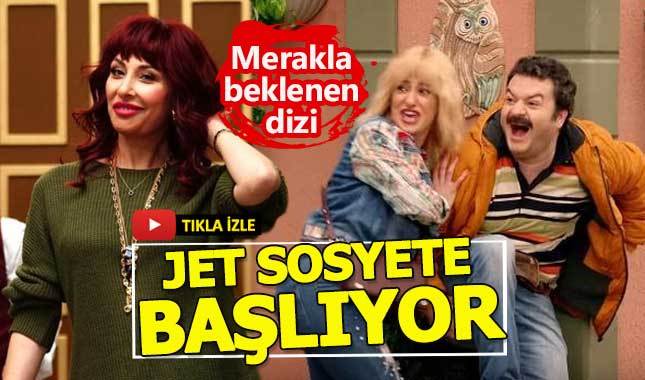 Jet Sosyete dizisi ne zaman başlayacak - Jet Sosyete hangi kanalda konusu ne oyuncu kadrosunda kim var?