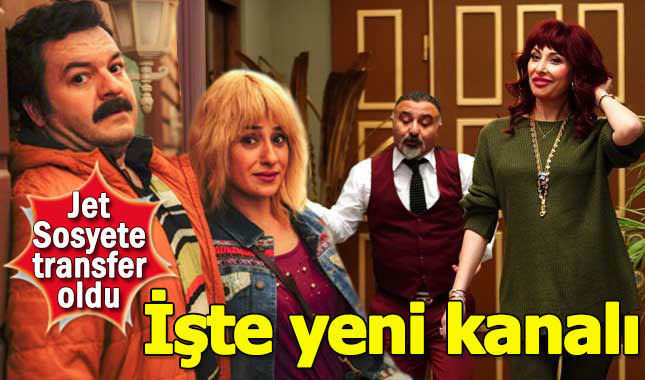 Jet Sosyete dizisinin kanalı değişti