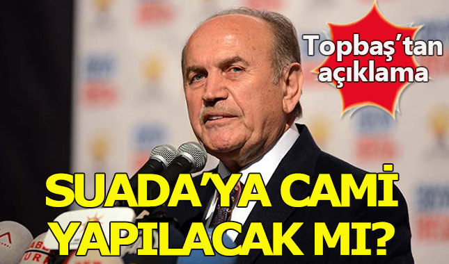 Kadir Topbaş açıkladı: Suada'ya cami yapılacak mı?
