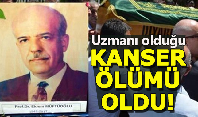 Kanser uzmanı, akciğer kanserinden hayatını kaybetti