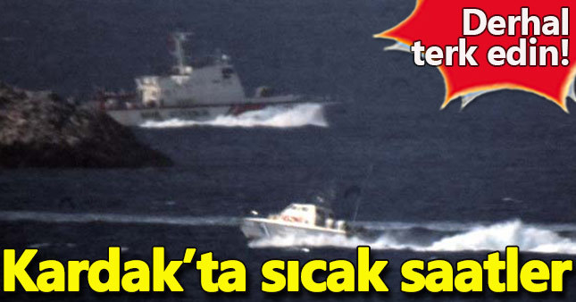 Kardak'ta neler oluyor? Türk güvenik botundan uyarı anonsu