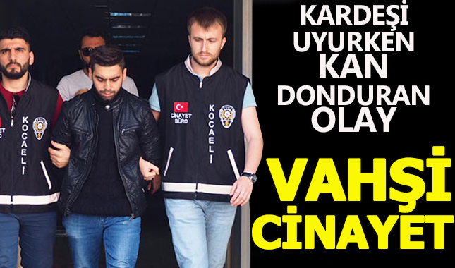 Kardeşi uyurken annesini ve babasını öldürdü