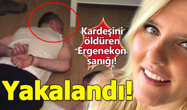 Kardeşini öldüren ergenekon sanığı yakalandı!