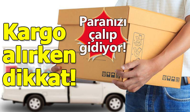Kargo dolandırıcılarına dikkat!