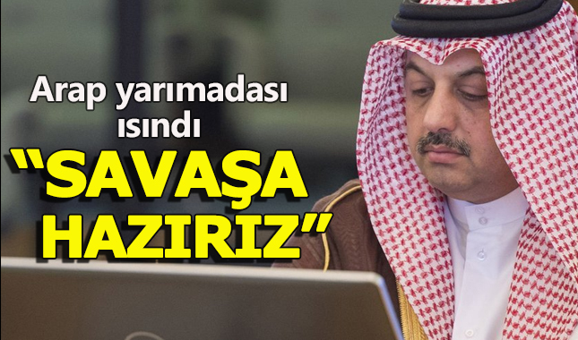 Katar'dan 'Savaşa hazırız' mesajı!