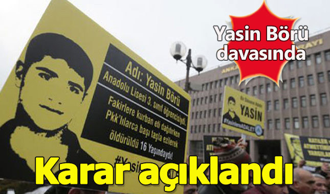 Katledilen Yasin Börü davasında karar açıklandı