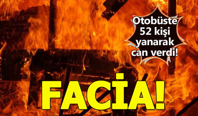 Kazakistan'da 52 kişi otobüste yanarak can verdi!