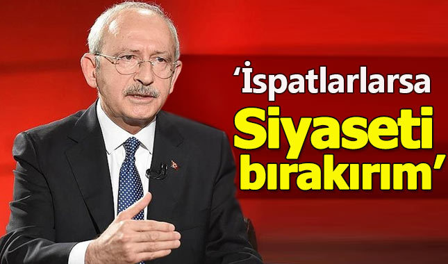 Kemal Kılıçdaroğlu: Torpil varsa siyaseti bırakırım