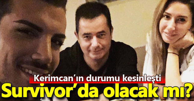 Kerimcan Yılmaz Survivor'da olacak mı?