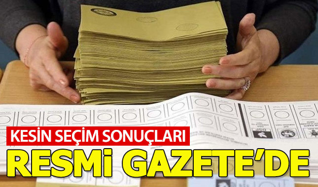 Kesin seçim sonuçları Resmi Gazete'de