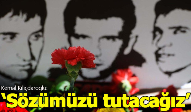 Kılıçdaroğlu, Deniz Gezmiş ve arkadaşlarını andı