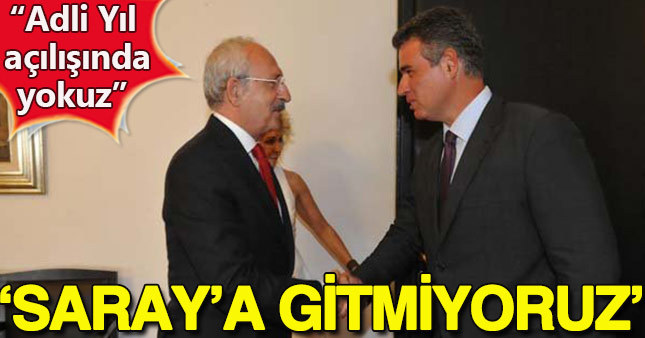 Kılıçdaroğlu ve Feyzioğlu Adli açılışa katılmayacakların açıkladı