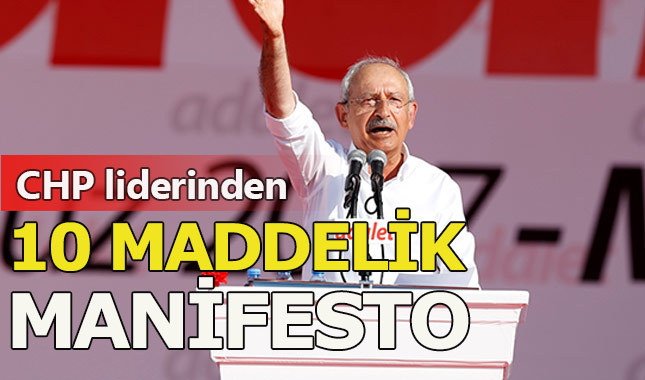 Kılıçdaroğlu'ndan 10 maddelik manifesto