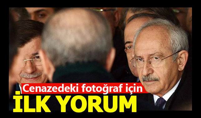 Kılıçdaroğlu'ndan cenazedeki fotoğrafa ilk yorum