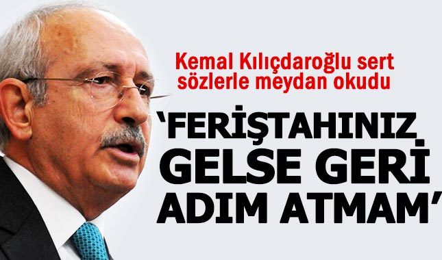 Kılıçdaroğlu'ndan hakimlere: Feriştahınız gelse geri adım atmam