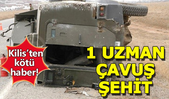 Kilis'te askeri araç devrildi! 1 Uzman Çavuş şehit oldu