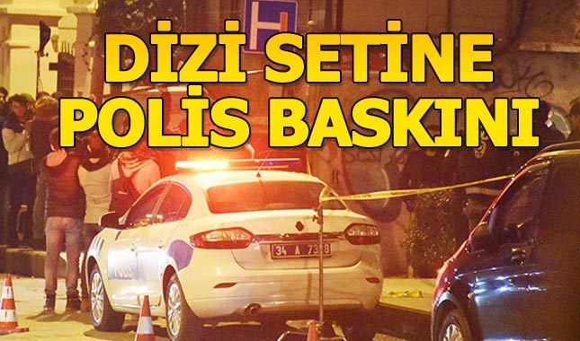 Kireçburnu'ndaki dizi setine polis baskını!
