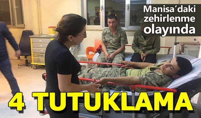 Kışladaki askerlerin zehirlenmesi olayında 4 kişi tutuklandı