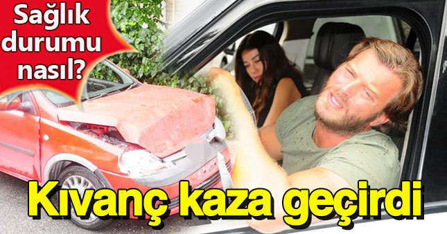 Kıvanç Tatlıtuğ ile eşi trafik kazası geçirdi