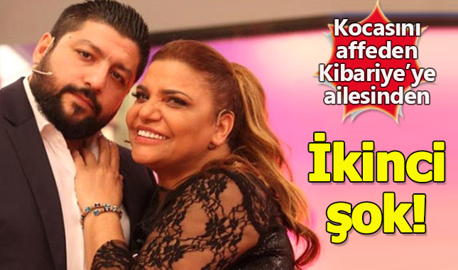 Kocasını affeden Kibariye'ye ailesinden büyük şok geldi