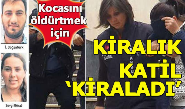 Kocasını öldürtmek için kiralık katil 'kiraladı'