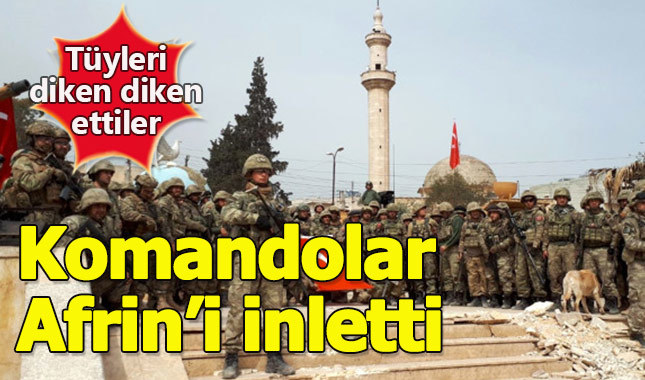Komandolar Afrin meydanını böyle inletti