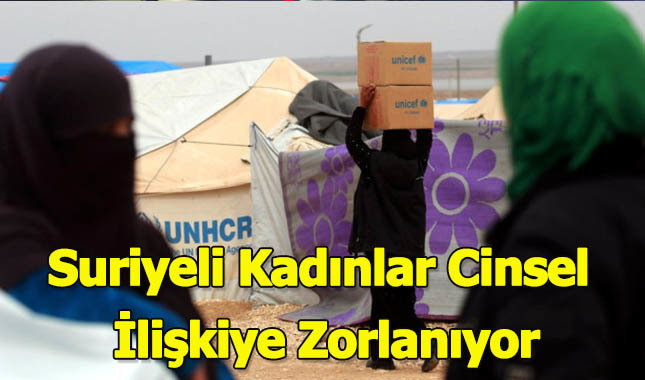 Korkunç İddia: Suriyeli Kadınlar İnsani Yardım Karşılığı Cinsel İlişkiye Zorlanıyor