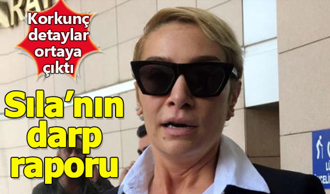 Korkunç detaylar! Sıla'nın darp raporu ortaya çıktı