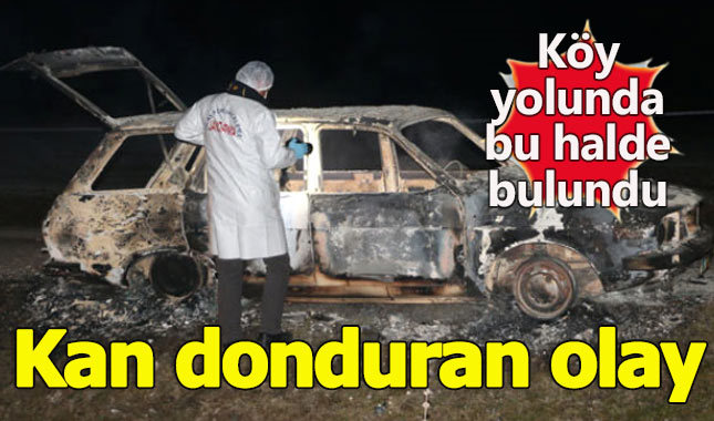Köy yolunda yanan araçtan iki ceset çıktı