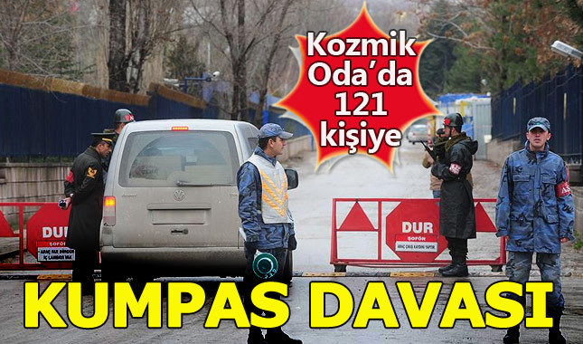 Kozmik Oda soruşturmasında 121 kişiye kumpas davası