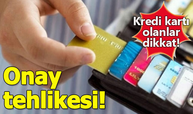 Kredi kartlarında onaya dikkat