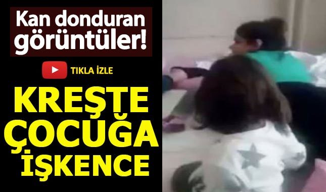 Kreşte susmayan çocuğa öğretmeninden korkunç şiddet!