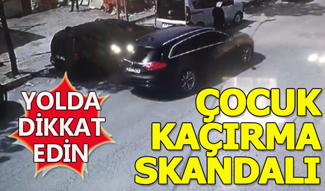 Küçükçekmece'de çocuk kaçırma skandalı
