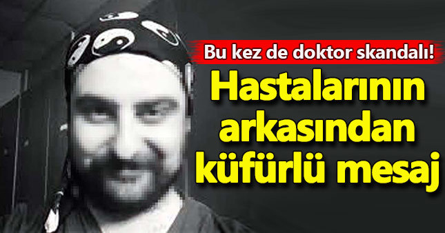Küfürlü mesaj iddiasıyla doktora soruşturma