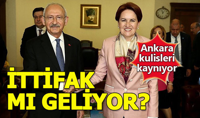 Kulislerde CHP-İYİ Parti ittifakı konuşuluyor