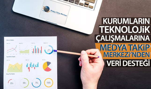 Kurumların teknolojik çalışmalarına Medya Takip Merkezi'nden veri desteği
