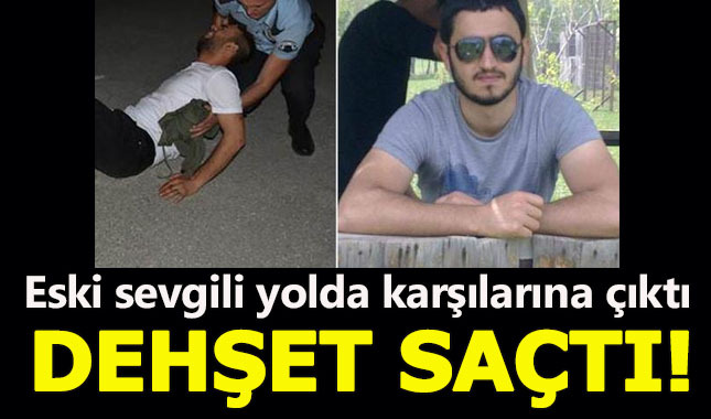 Kütahya'da eski sevgili dehşet saçtı
