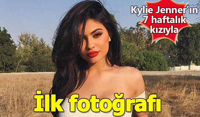 Kylie Jenner'ın 7 haftalık kızıyla ilk fotoğrafı!
