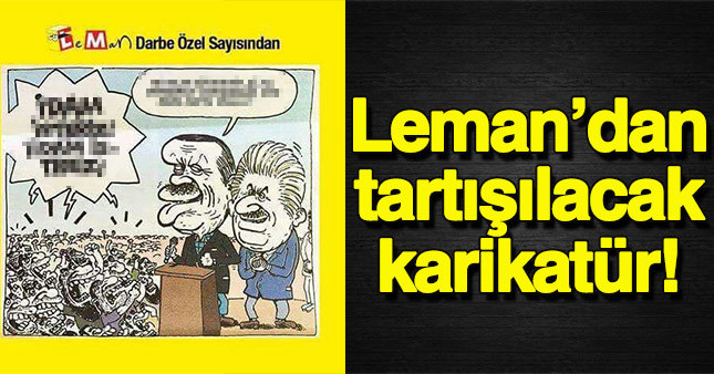 Leman mizah dergisi tartışılacak bir karikatüre imza attı