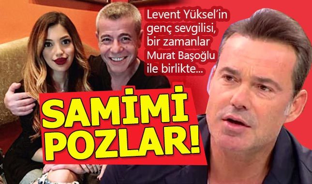 Levent Yüksel'in genç sevgilisi Lidya Özdemiroğlu kimdir