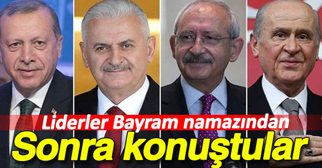 Liderlerden Bayram Namazı sonrası açıklamalar